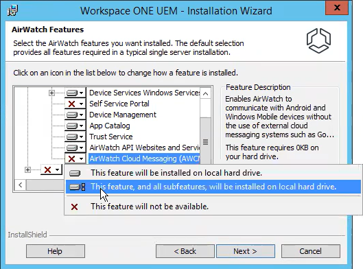Workspace ONE UEM Installation Wizard. Select This feature and all subfeatures will be installed on local hard drive.
