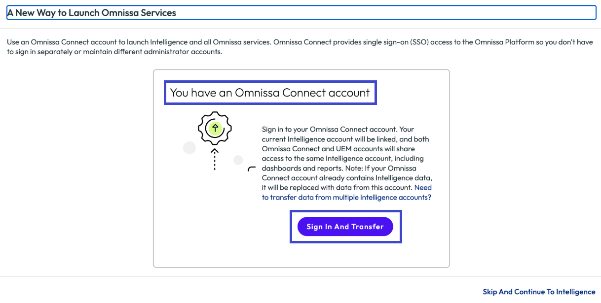 Consolidate your UEM and Connect accounts so you have a single entry point to your Omnissa products.