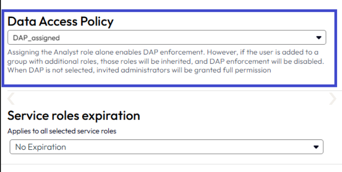 Assign a data access policy in the admin record. You cannot edit DAP configurations in Connect. You can only edit DAP configurations in Intelligence.