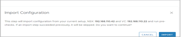 A message confirms the IP addresses of your current vCenter Server and NSX-V, and prompts you to continue with the import process.