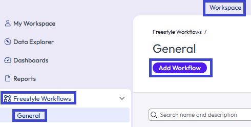 Find Freestyle prominently in the left navigation and use it to access the workflow canvas. Find Freestyle prominently in the left navigation and use it to access the workflow canvas.