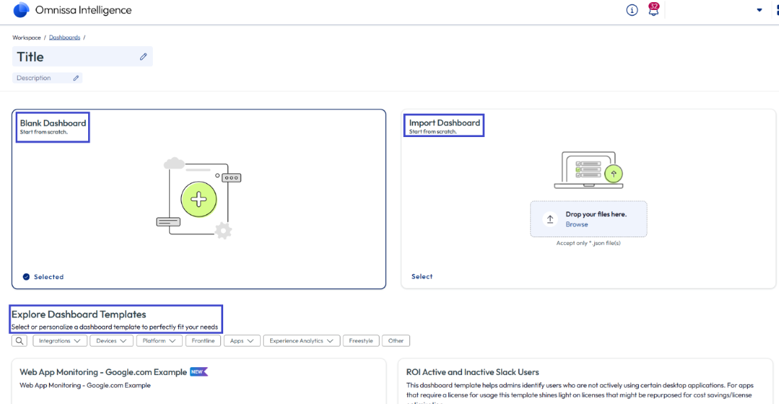 Dashboards selections are improved and easier to choose with the enhanced add dashboard layout. Dashboards selections are improved and easier to choose with the enhanced add dashboard layout.