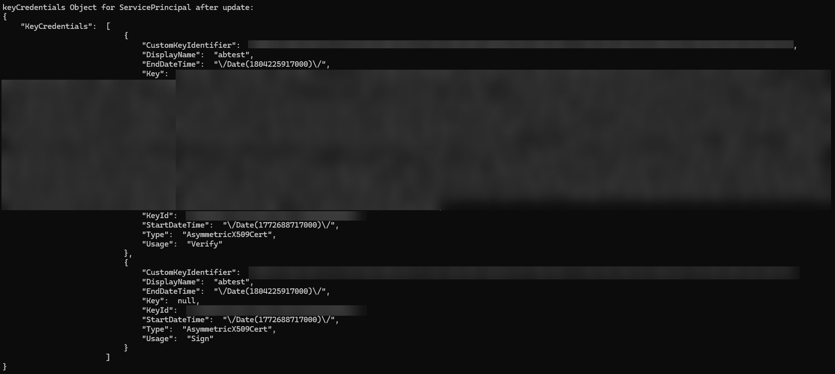 Terminal output displaying a JSON structure of keyCredentials with sensitive values like CustomKeyIdentifier and Key redacted Terminal output displaying a JSON structure of keyCredentials with sensitive values like CustomKeyIdentifier and Key redacted