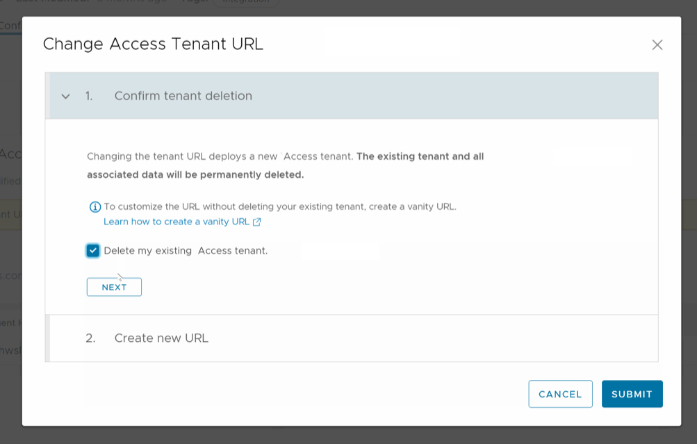 In the Cloud Admin Hub, confirm tenant deletion so you can create your vanity URL for your Access tenant. In the Cloud Admin Hub, confirm tenant deletion so you can create your vanity URL for your Access tenant.