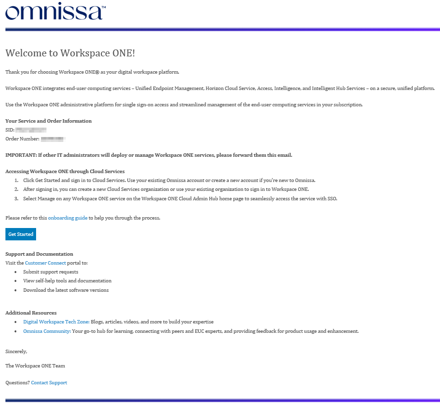 Your Welcome to Workspace ONE email contains a specific link to activate your service.