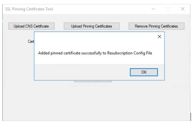 Pinned certificates successfully added to the resubscription config file Pinned certificates successfully added to the resubscription config file