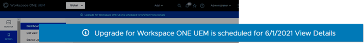 This screenshot highlights a zoomed-in banner notification, which appears at the top of the console, alerting you of scheduled upgrade for Workspace ONE UEM.