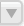 This button is in the shape of a triangle pointing downward