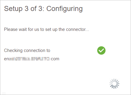 Screenshot that is a sample illustration of the wizard's Setup 3 of 3 Configuring step and progress swirl as the system checks connections to the Connection Servers in this Horizon pod. The UI will display a green circle with a white checkmark inside it when the system has checked the connection to the Connection Server. Screenshot that is a sample illustration of the wizard's Setup 3 of 3 Configuring step and progress swirl as the system checks connections to the Connection Servers in this Horizon pod. The UI will display a green circle with a white checkmark inside it when the system has checked the connection to the Connection Server.