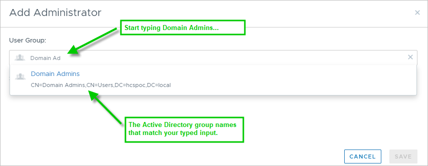 Screenshot that illustrates first typing the letters Domain Admins into the field and underneath the field, the system displays the results from searching the Active Directory domain's groups for matching names. Green arrows point to both the typed-in letters and the system's display of matching group names.