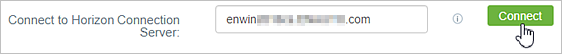 Screenshot that is a sample illustration of the Connect to Horizon Connection Server field with enwin.com text typed into that field and the Connect button is now a green color, and we show the cursor hovering over that Connect button.