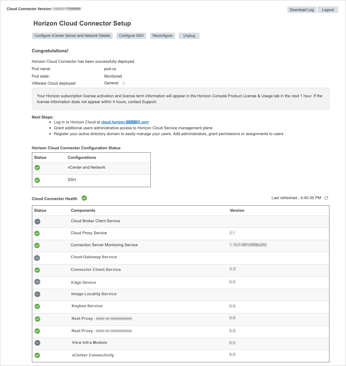 Screenshot that is a sample illustration of the Horizon Cloud Connector's configuration portal when the steps described in this documentation page are all successfully completed. In this UI, green circles with white arrows inside them indicate those services are currently active and healthy. Gray circles with white dashes inside them indicate those services are currently inactive.