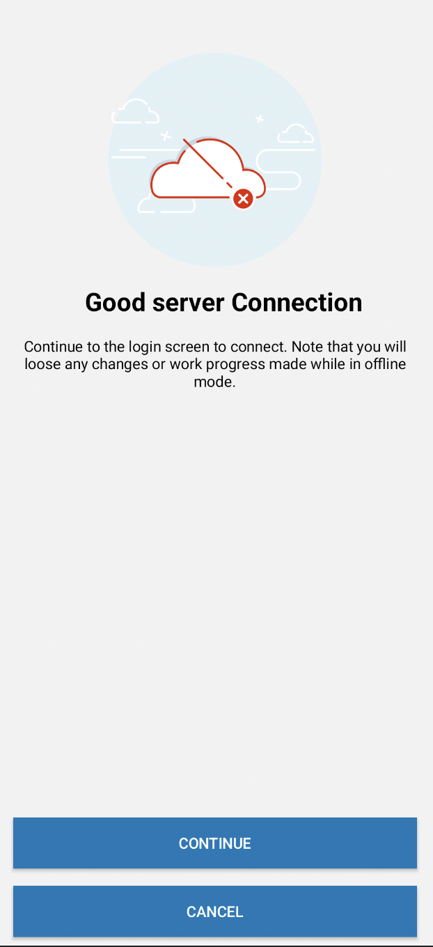 This screenshot shows the user their connection status. It lets them continue using offline mode or cancel. This screenshot shows the user their connection status. It lets them continue using offline mode or cancel.