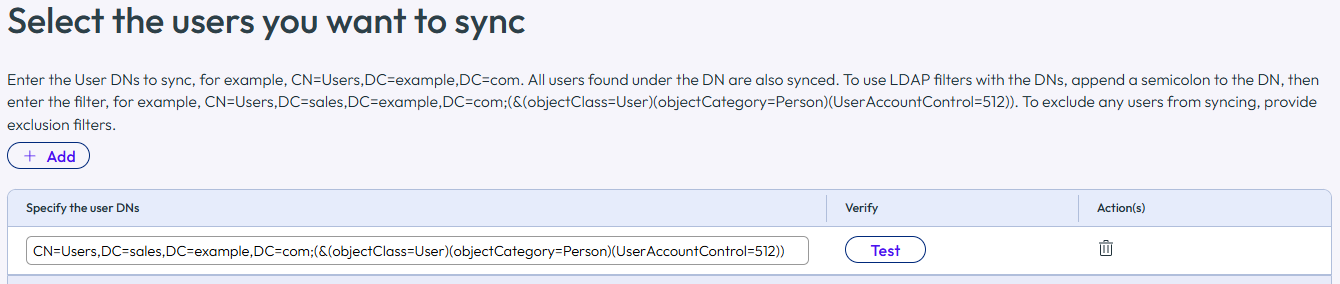 Enter the user DN, followed by a semicolon and the filter. Enter the user DN, followed by a semicolon and the filter.